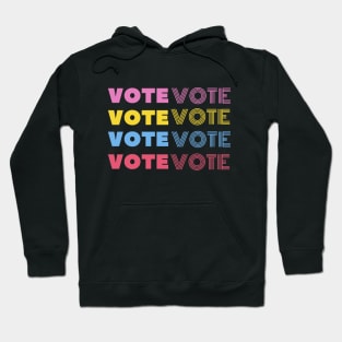 VOTE VOTE VOTE VOTE - 2020 Election Hoodie